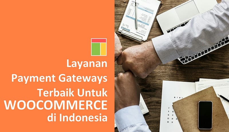 Layanan Payment Gateway Terbaik untuk WooCommerce di Indonesia: Perbandingan Midtrans, Xendit, DOKU, iPay88, Faspay, dan iPaymu